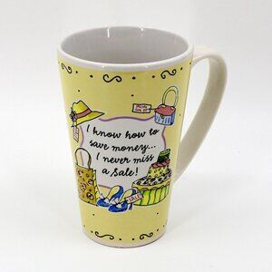 Linda Grayson Latte Mug "I Know How To Save Money... I Never Miss A Sale" 16oz